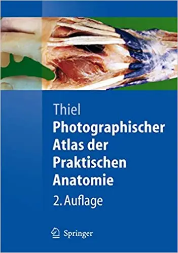 Photographischer Atlas der Praktischen Anatomie