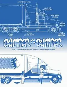 Bumper to Bumper: The Complete Guide to Tractor-Trailer Operations (5th Edition)