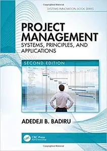 Project Management: Systems, Principles, and Applications, Second Edition