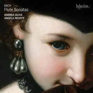 Andrea Oliva, Angela Hewitt - Johann Sebastian Bach: Flute Sonatas (2013)