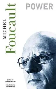 Essential Works of Foucault 1954-1984 Volume 3: Power