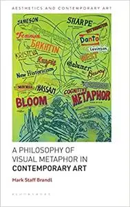 A Philosophy of Visual Metaphor in Contemporary Art