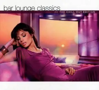 V.A. - Bar Lounge Classics - The Chill Out Edition (2008)