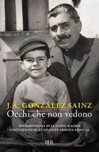 J.Á. González Sainz - Occhi che non vedono