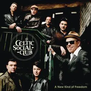 The Celtic Social Club - A New Kind of Freedom (2017)