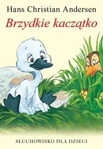 «Brzydkie kaczątko» by Hans Christian Andersen