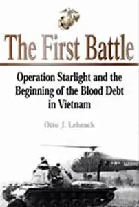 The First Battle: Operation Starlite and the Beginning of the Blood Debt in Vietnam