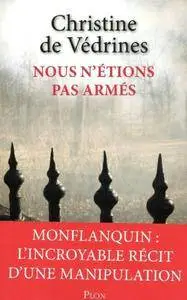 Christine de Védrines, "Nous n'étions pas armés"