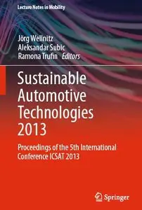 Sustainable Automotive Technologies 2013: Proceedings of the 5th International Conference ICSAT 2013 (repost)