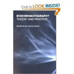 Biochromatography: Theory and Practice by: M. A. Vijayalakshmi