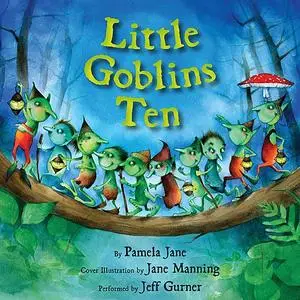 «Little Goblins Ten» by Pamela Jane