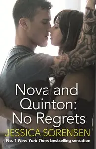 Nova and Quinton: No Regrets by Jessica Sorensen