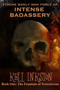 Xtreme Manly Man Force of Intense Badassery