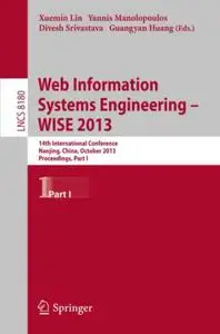 Web Information Systems Engineering – WISE 2013: 14th International Conference, Nanjing, China, October 13-15, 2013, Proceeding