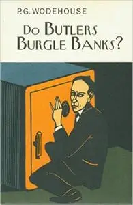 Do Butlers Burgle Banks? (Collector's Wodehouse)