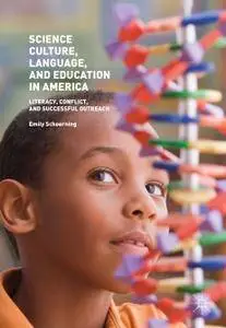 Science Culture, Language, and Education in America: Literacy, Conflict, and Successful Outreach