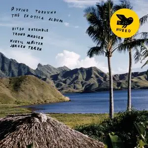 Øyvind Torvund - The Exotica Album (2019)