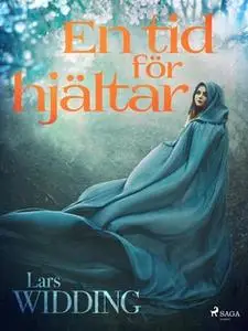 «En tid för hjältar» by Lars Widding