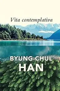Vita Contemplativa: In Praise of Inactivity