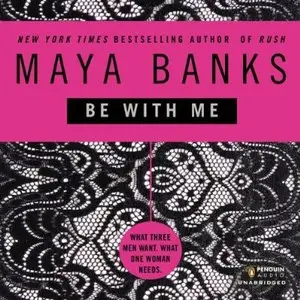 Maya Banks - Be With Me 