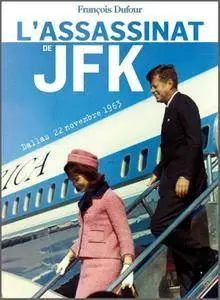 François Dufour, "L'assassinat de JFK"