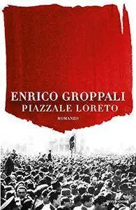 Groppali Enrico - Piazzale Loreto