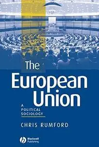 The European Union: A Political Sociology