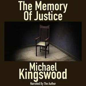 «The Memory Of Justice» by Michael Kingswood