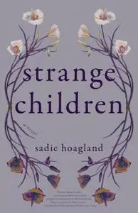 «Strange Children» by Sadie Hoagland