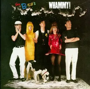 The B-52’s – Whammy! (1983)
