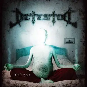 Detestor - Fulgor (2011) 