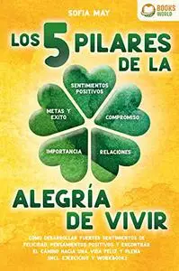 Los 5 pilares de la alegría de vivir