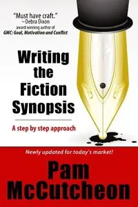 Writing the Fiction Synopsis: A Step by Step Approach (Revised Edition)