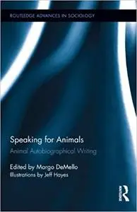 Speaking for Animals: Animal Autobiographical Writing