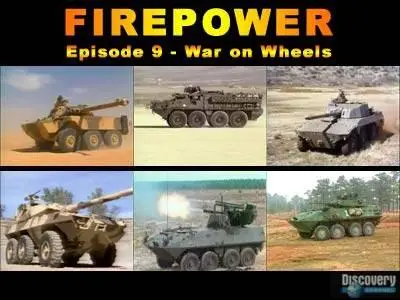 FIREPOWER. Episode 9 - War on Wheels