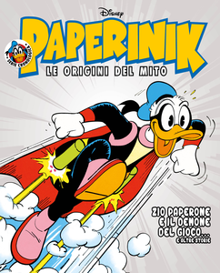 Paperinik - Le Origini Del Mito - Volume 6 - Zio Paperone E Il Demone Del Gioco