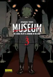 Museum 3 (de 3) The serial killer is laughing in the rain