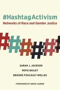 #HashtagActivism: Networks of Race and Gender Justice (The MIT Press)