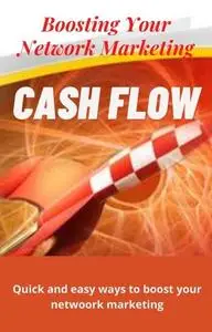 «Boosting Your Network Marketing Cash Flow» by Susan Kingstom