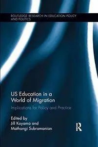 US Education in a World of Migration: Implications for Policy and Practice