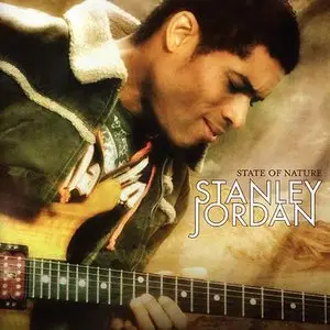 Stanley Jordan - State Of Nature (2008)