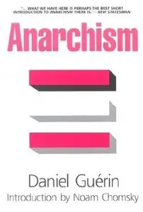 "Anarchism: From Theory to Practice" by  Daniel Guerin