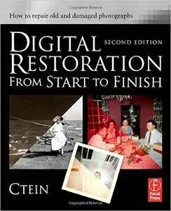 Digital Restoration from Start to Finish (2nd Edition)