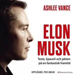 «Elon Musk» by Ashlee Vance