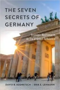 The Seven Secrets of Germany: Economic Resilience in an Era of Global Turbulence