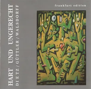 Dietz / Güttler / Walsdorff - Hart und Ungerecht (1992)