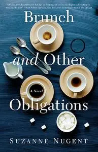 «Brunch and Other Obligations» by Suzanne Nugent