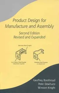 Product Design for Manufacture & Assembly Revised & Expanded (Repost)