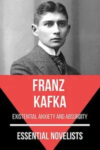 «Essential Novelists – Franz Kafka» by August Nemo, Franz Kafka