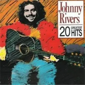 Johnny Rivers - 20 Greatest Hits (1984)